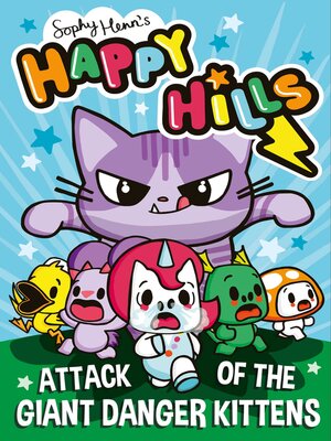cover image of Attack of the Giant Danger Kittens